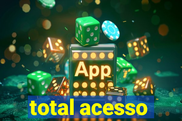 total acesso